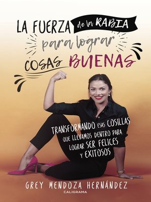 cover image of La fuerza de la rabia para lograr cosas buenas